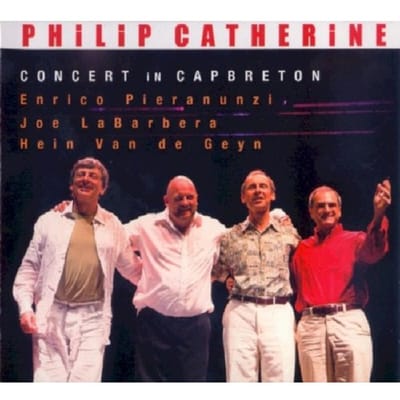 Philip Catherine, Enrico Pieranunzi, Joe LaBarbera, Hein Van de Geyn - Concert In Capbreton (CD)