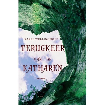 Terugkeer Van De Katharen - Karel Wellinghoff