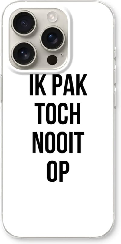 Case Company® - Hoesje geschikt voor iPhone 16 Pro hoesje - Ik pak nooit op - Soft Cover Telefoonhoesje - Bescherming aan alle Kanten en Schermrand
