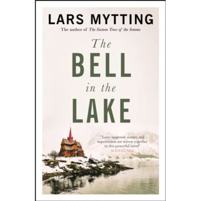The Bell In The Lake - The Sister Bells Trilogy - Lars Mytting