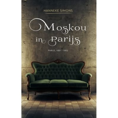 Moskou In Parijs - Hanneke Simons
