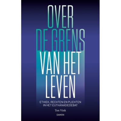 Over De Grens Van Het Leven - Ton Vink