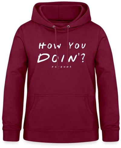 Friends How You Doin' Citaat Hoodie Dames