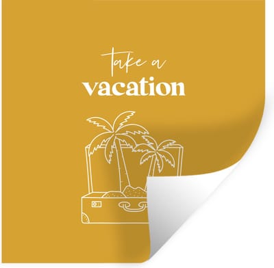 Muurstickers - Sticker Folie - Spreuken - Quotes - Take a vacation - Koffer - 100x100 cm - Plakfolie - Muurstickers Kinderkamer - Zelfklevend Behang XXL - Zelfklevend behangpapier - Stickerfolie