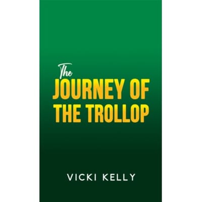 The Journey Of The Trollop - Vicki Kelly