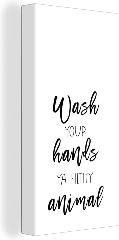 Canvas Schilderij Spreuken - Quotes - Wash your hands ya filthy animal - Handen - 20x40 cm - Wanddecoratie