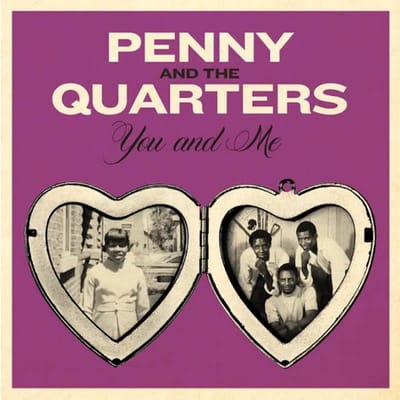 Penny & The Quarters - You And Me (7" Single)