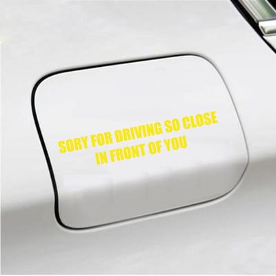 Bumpersticker - Sory For Driving So Close - 3,5 X 18,3 - Geel