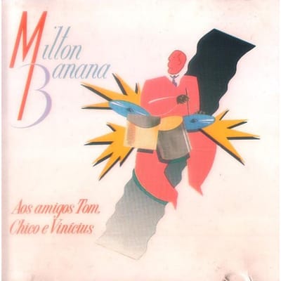 CD MILTON BANANA - Aan de Vrienden Tom, Chico En Vinicius M10030 RCA Brazilië Latijns Gebruikt