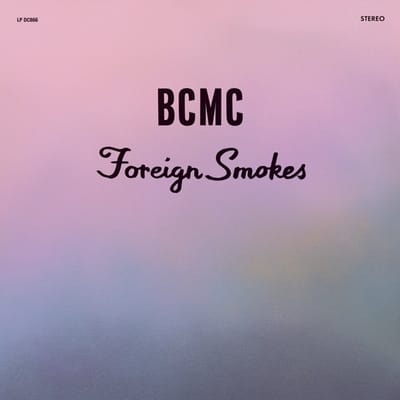 Foreign Smokes - Bcmc