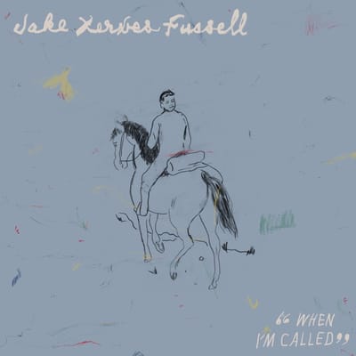 When I'm Called - Jake Xerxes Fussell