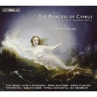 Jubilate Choir, Tapiola Sinfonietta, Ulf Söderblom - Pacius: The Princess Of Cyprus (CD)