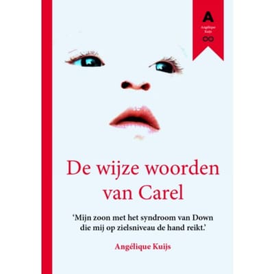 De Wijze Woorden Van Carel - Angélique Kuijs