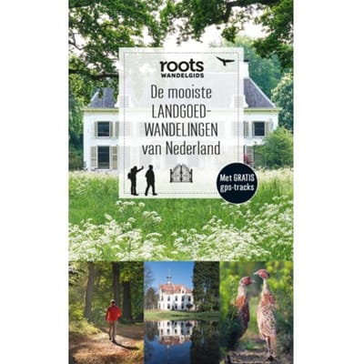 De Mooiste Landgoedwandelingen Van Nederland - Roots Wandelgids - Roots