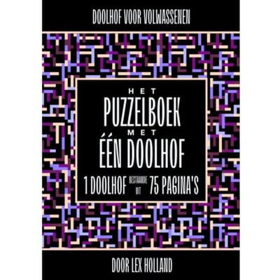 Doolhof Voor Volwassenen - Het Puzzelboek Met Eén Doolhof - Lex Holland