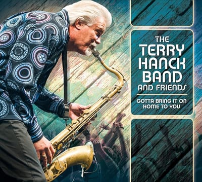 The Terry Hanck - Gotta Bring It On Home To You (CD)