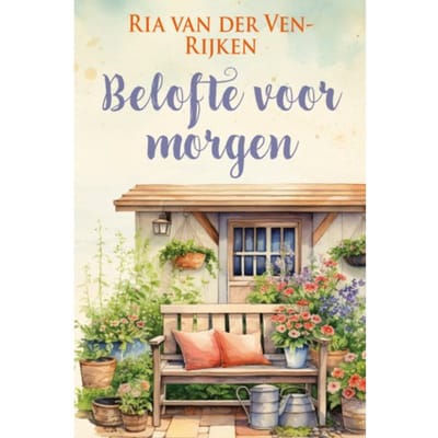 Belofte Voor Morgen - Romanserie - Ria van der Ven-Rijken