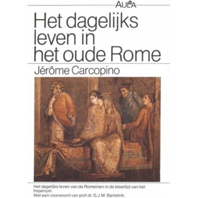 Dagelijks Leven In Het Oude Rome - Vantoen.Nu - Carcopino
