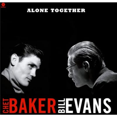 Alone Together - Chet Baker & Bill Evans