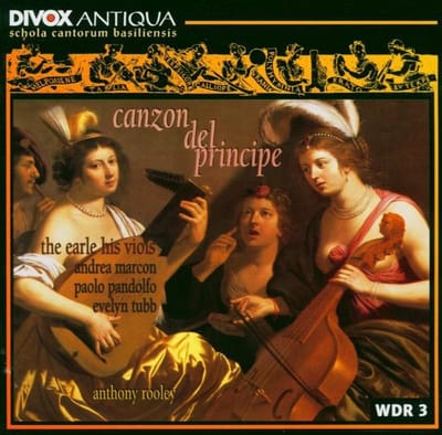 The Earle His Viols, Paolo Pandolfo, Andrea Marcon, Evelyn Tubb - Canzon Del Principe (CD)