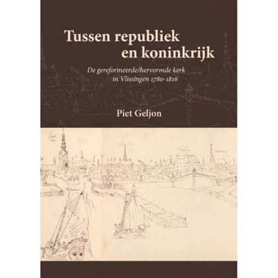 Tussen Republiek En Koninkrijk - Piet Geljon