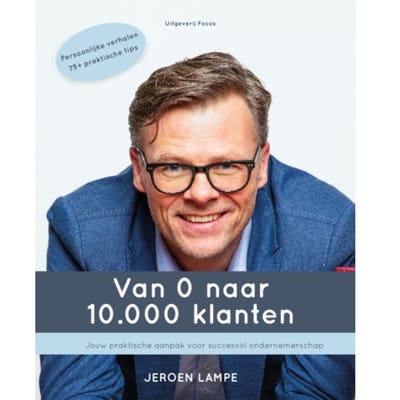 Van 0 Naar 10.000 Klanten - Jeroen Lampe