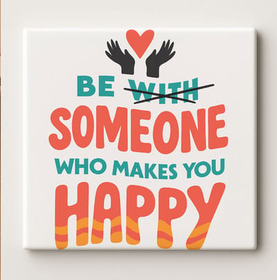 Be Someone Who Makes You Happy Motiverende Tegel – 15x15 cm Positieve Quote Keramische Wandtegel – Inspirerend Cadeau voor Zelfliefde & Huisdecoratie