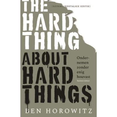The Hard Thing About Hard Things - Ben Horowitz