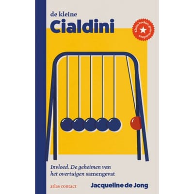 De Kleine Cialdini - Kleine Boekjes - Grote Inzichten - Jacqueline de Jong