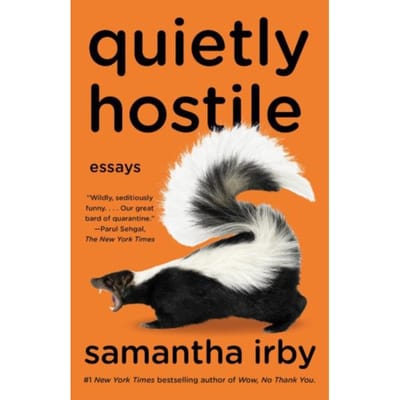 Quietly Hostile: Essays - Irby, Samantha