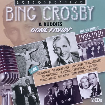 Bing Crosby & Various Artists - Gone Fishin’ (2 CD)