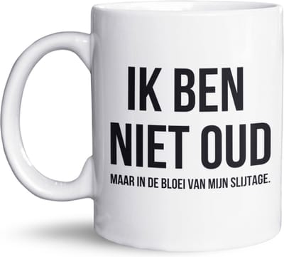 NietMokken.nl - Grappige mok "Ik ben niet oud, maar in de bloei van mijn slijtage" - Keramische beker - Koffietas - Beide zijden bedrukt - Vaatwasser- en magnetronbestendig - Leuk cadeau voor verjaardag - Grappig voor jarige