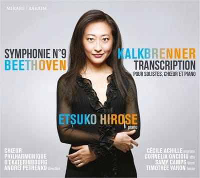Etsuko Hirose, Choeur Philharmonique d'Ekaterinburg, Andrei Petrenko - Beethoven: Symphonie No.9 | Kalkbrenner: Transcription (CD)