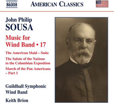 Guildhall Symphonic Wind Band, Keith Brion - Sousa: Music For Wind Band, Vol. 17 (CD)