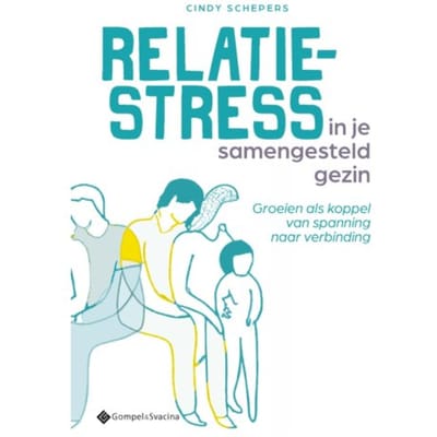Relatiestress In Je Samengesteld Gezin - Cindy Schepers
