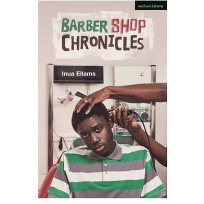 Barber Shop Chronicles - Modern Plays - Inua (Author) Ellams