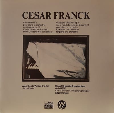 1-CD Cesar Franck - Concerto No. 2 & Variations pour piano & Orchestre (1984) - Jean-Claude Vanden Eynden (piano) / Nouvel Orchestre Symphonique de la RTBF / Edgar Doneux
