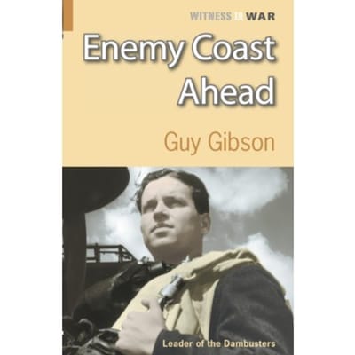 Enemy Coast Ahead - Bomber Crews - Guy Gibson