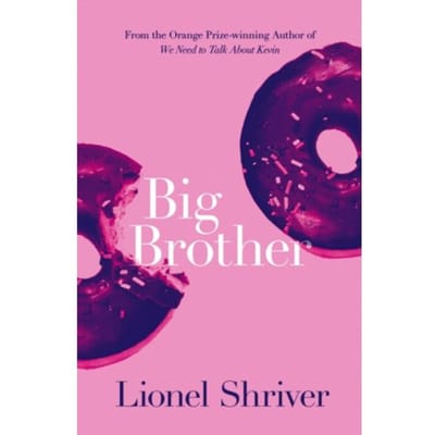 Big Brother - Lionel Shriver