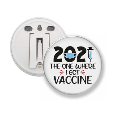 Button Met Clip 58 MM - 2021 The One Wheere I Got Vaccine