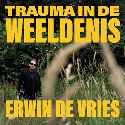Erwin De Vries - Trauma In De Wildernis (CD)