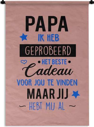 Wandkleed Vaderdag - Vaderdag cadeaus - papa jij hebt mij al Wandkleed katoen 120x180 cm - Wandtapijt met foto XXL / Groot formaat!