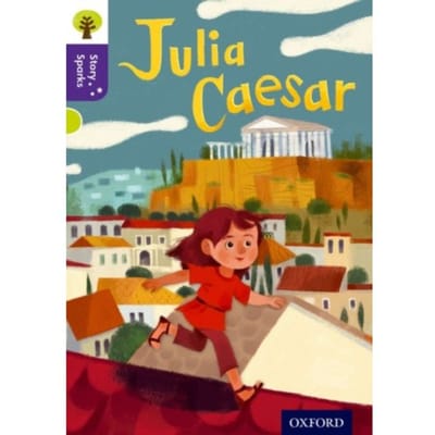 Oxford Reading Tree Story Sparks: Oxford Level 11: Julia Caesar - Oxford Reading Tree Story Sparks - Murtagh, Ciaran