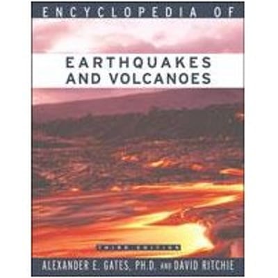 Encyclopedia Of Earthquakes And Volcanoes - Gates, Alexander E.