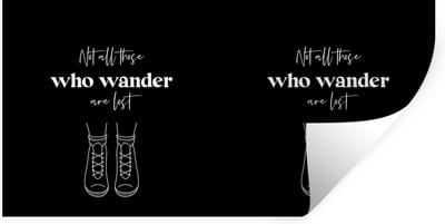 Muurstickers - Sticker Folie - Spreuken - Quotes - Not all those who wander are lost - 40x20 cm - Plakfolie - Muurstickers Kinderkamer - Zelfklevend Behang - Zelfklevend behangpapier - Stickerfolie