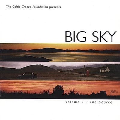 Big Sky & Capercaillie - Volume I: The Source (CD)