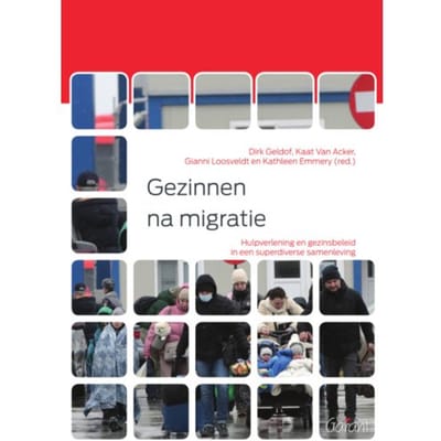 Gezinnen Na Migratie - Gezinnen, Relaties En Opvoeding - Dirk Geldof