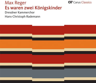 Dresdner Kammerchor, Hans-Christoph Rademann - Max Reger: Es Waren Zwei Konigskinder (CD)