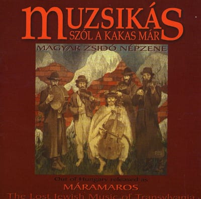 Muzsikás - Szól A Kakas Már - The Lost Jewish Music of Transylvania (CD)