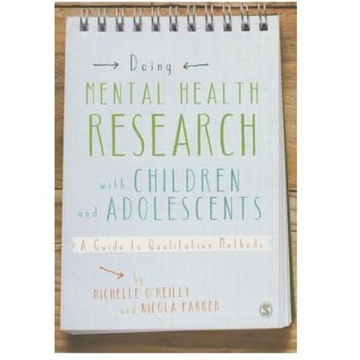 Doing Mental Health Research With Children And Adolescents: A Guide To Qualitative Methods - O'Reilly